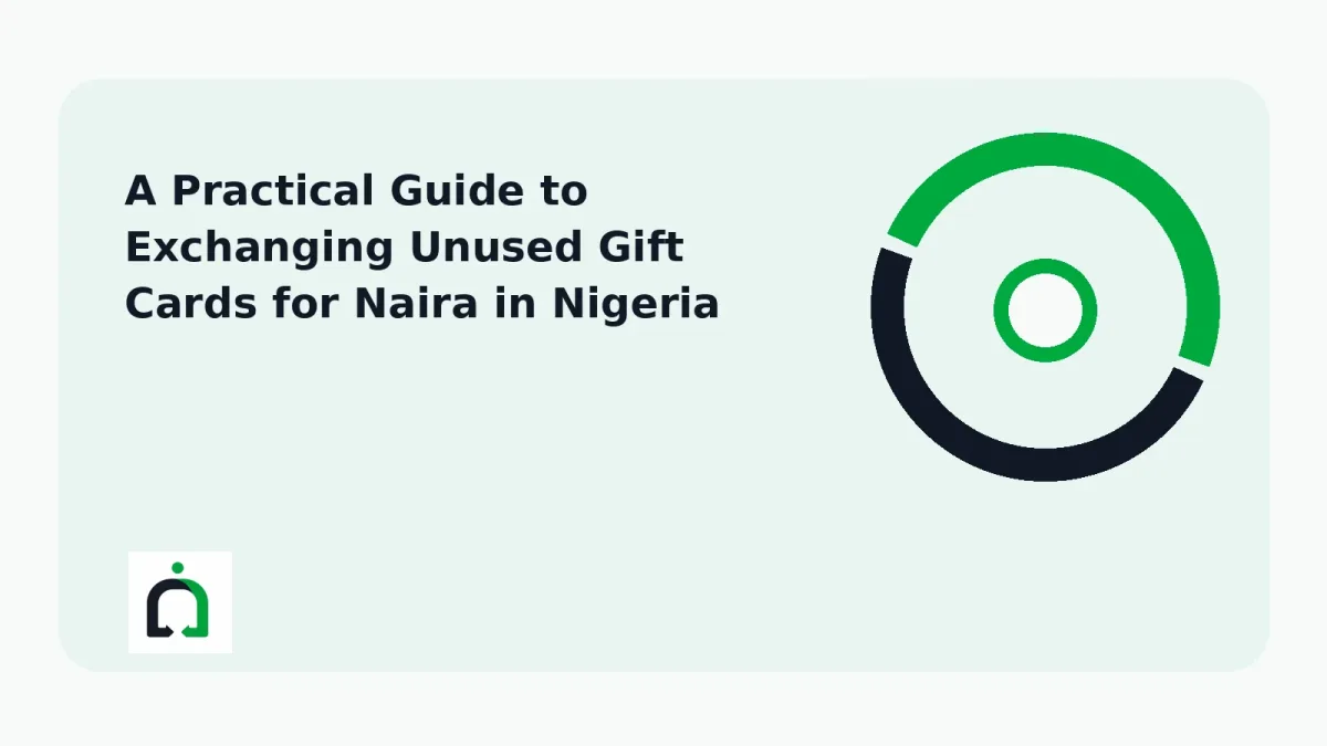 A Practical Guide to Exchanging Unused Gift Cards for Naira in Nigeria