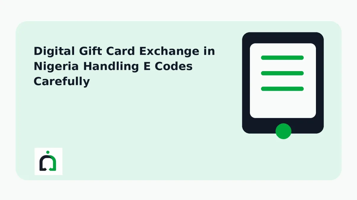 Digital Gift Card Exchange in Nigeria Handling E Codes Carefully