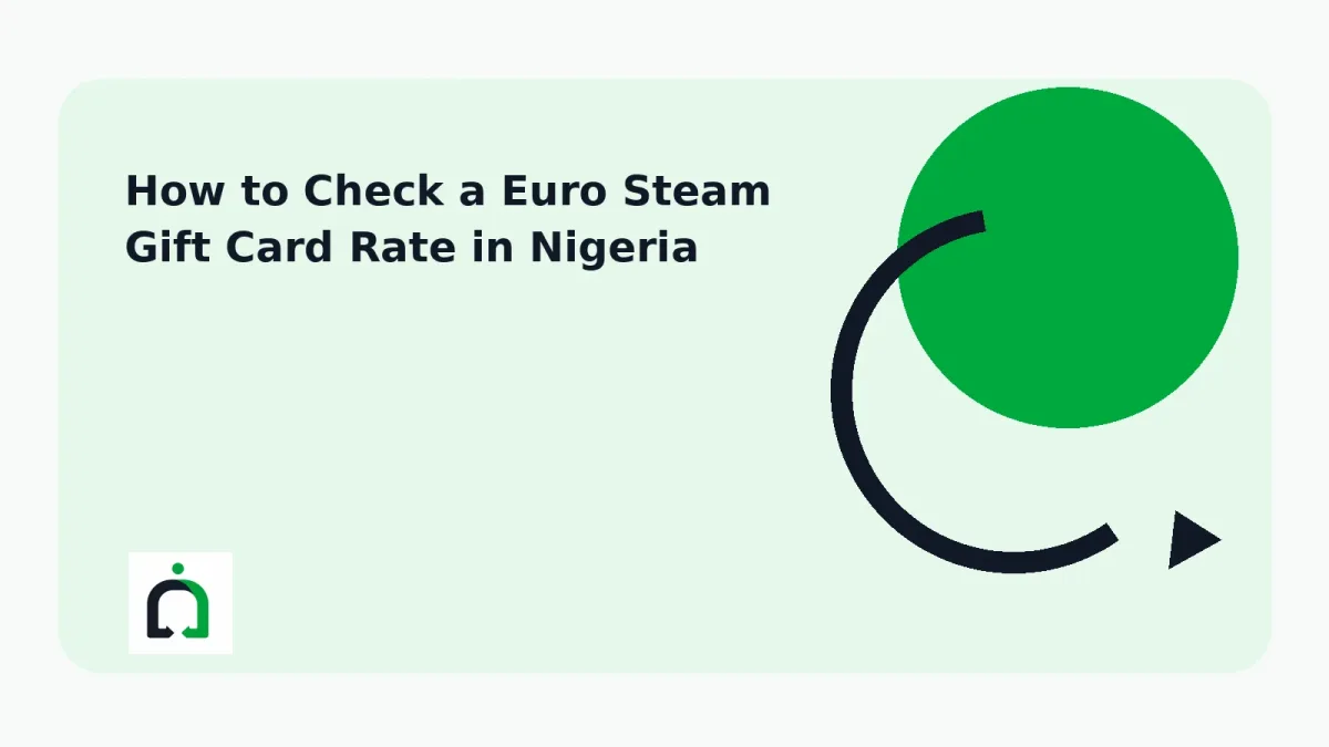 How to Check a Euro Steam Gift Card Rate in Nigeria