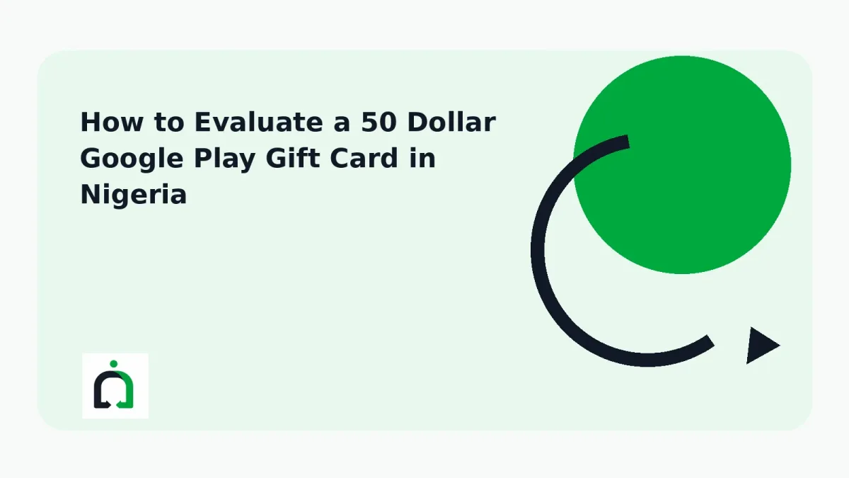 How to Evaluate a 50 Dollar Google Play Gift Card in Nigeria