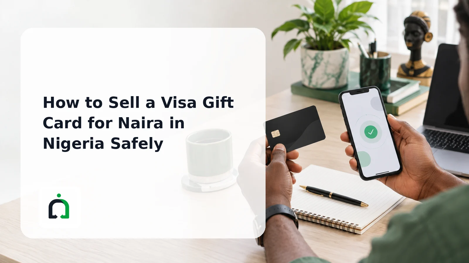 How to Sell a Visa Gift Card for Naira in Nigeria Safely