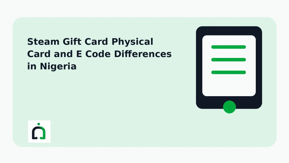Steam Gift Card Physical Card and E Code Differences in Nigeria